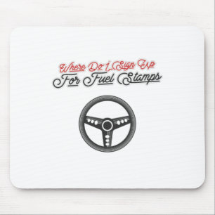 Where Do I Sign Up For Fuel Stamps Mouse Pad