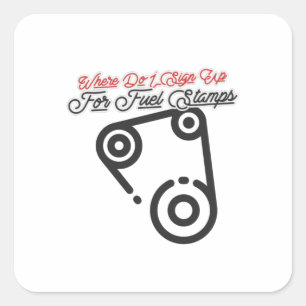 Where Do I Sign Up For Fuel Stamps Square Sticker
