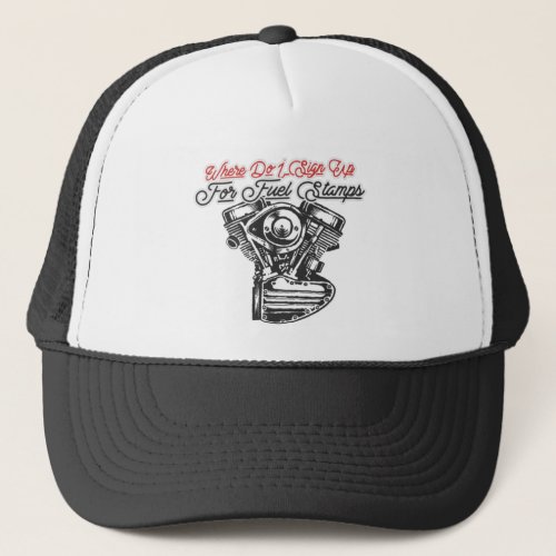 Where Do I Sign Up For Fuel Stamps Trucker Hat