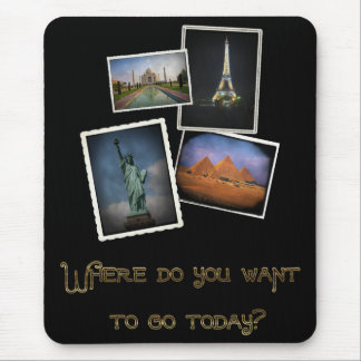 Where Do You Want to Go? Mouse Pad
