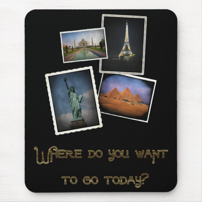 Where Do You Want to Go? Mouse Pad (Front)
