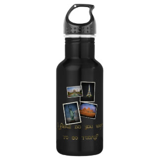 Where Do You Want to Go? Stainless Steel Water Bottle