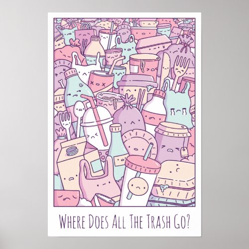 Where Does All The Trash Go Poster