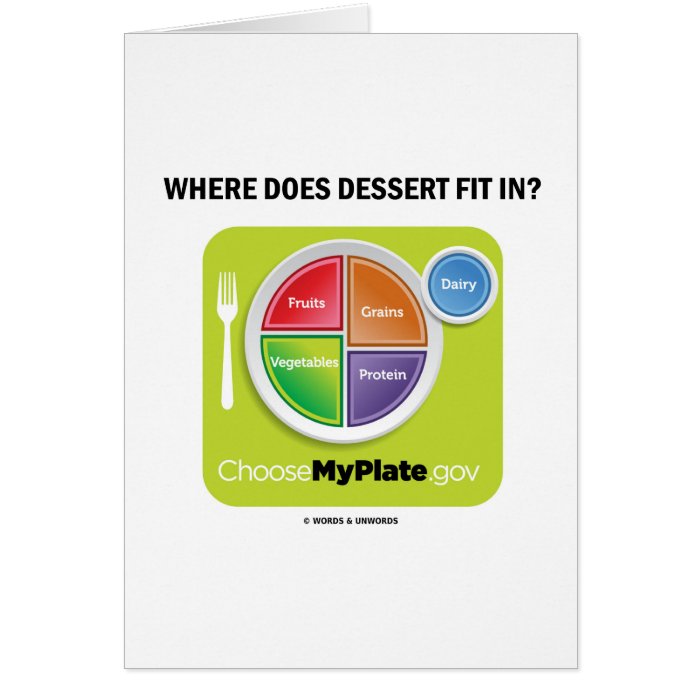 Where Does Dessert Fit In? (MyPlate Humor) Cards