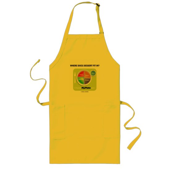 Where Does Dessert Fit In? (MyPlate Humor) Long Apron