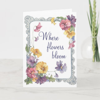 Where Flowers Bloom - Greeting Card