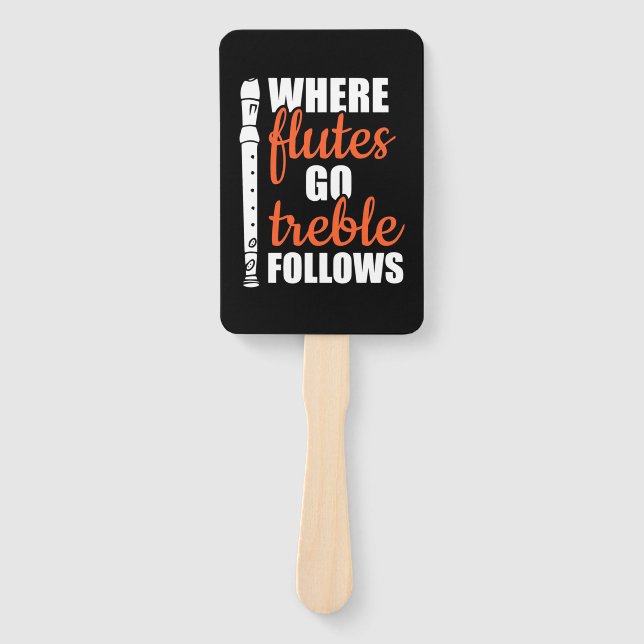 Where Flutes Go Trebble Follows Hand Fan (Front)