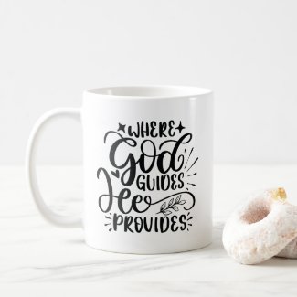 Where God Guides He Provides Christian Quote