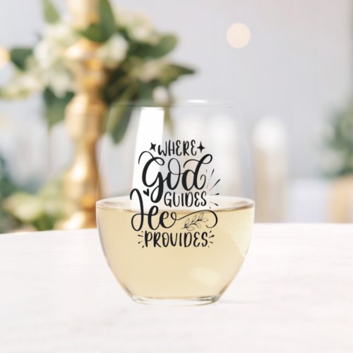 Where God Guides He Provides Scripture Stemless Wine Glass