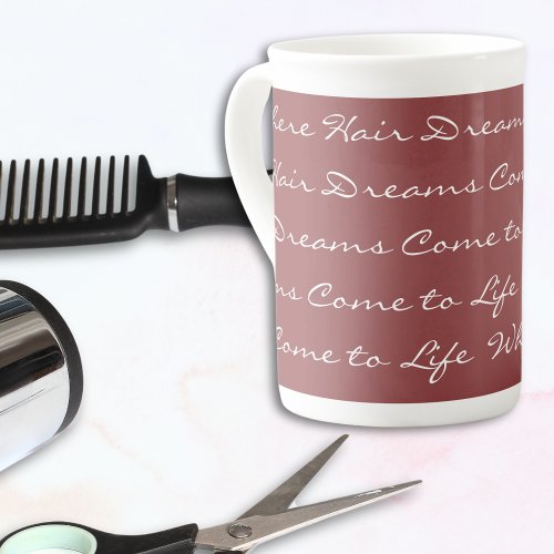 Where Hair Dreams Come to Life Hair Salon Bone China Mug
