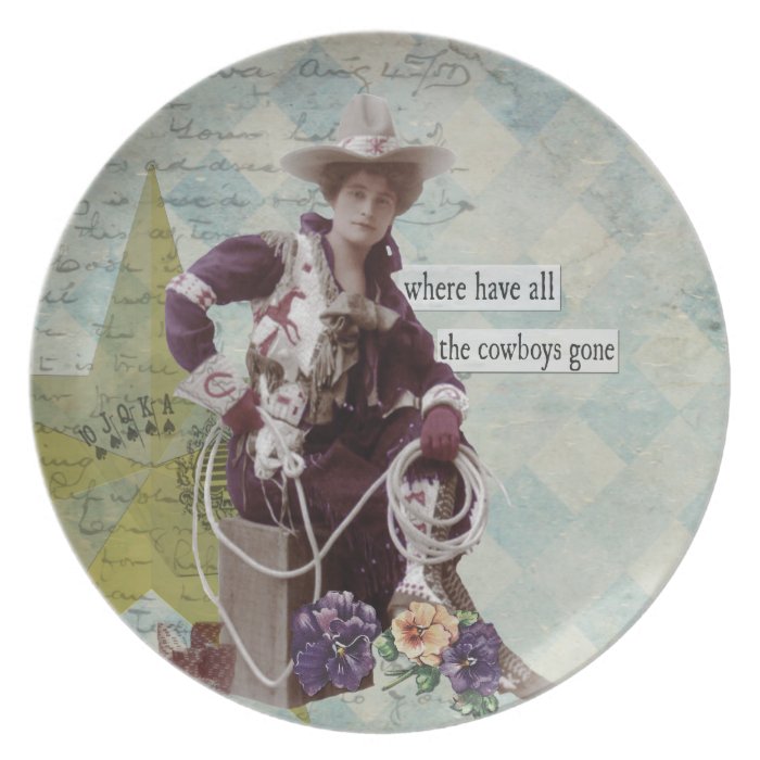 Where Have All the Cowboys Gone Cowgirl Plate