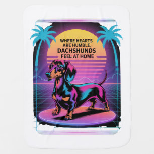 Where Hearts Are Humble, Dachshunds Feel At Home Baby Blanket