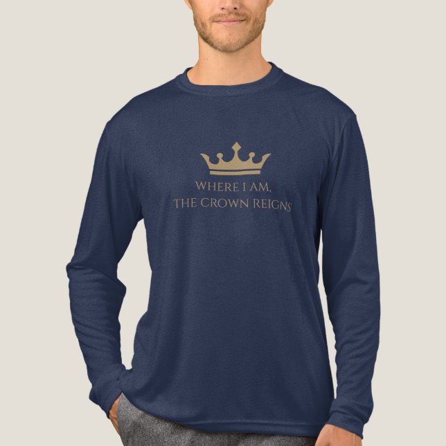 Where I Am, The Crown Reigns Tri-Blend Shirt (Front)
