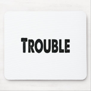 Where I Go Trouble Follows – Funny Matching Couple Mouse Pad