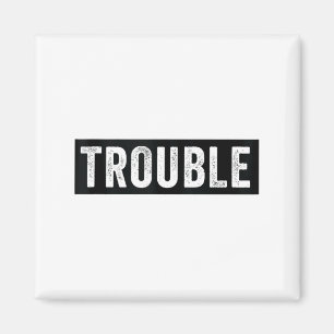 Where I Go Trouble Follows Funny Matching Couple S Magnet