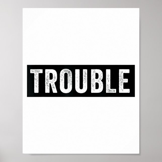 Where I Go Trouble Follows Funny Matching Couple S Poster (Front)