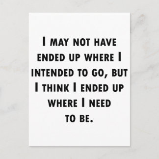 Where I Need To Be Postcard