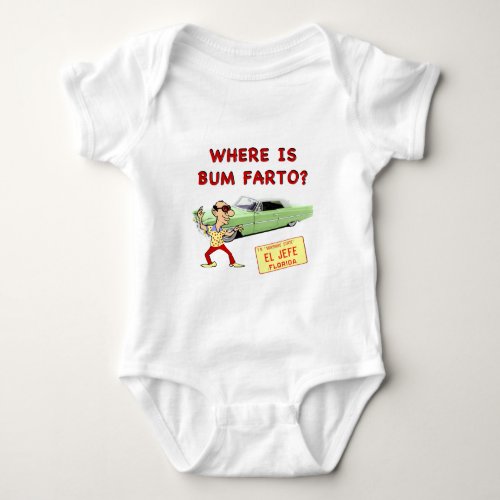 Where is Bum Farto Baby Bodysuit