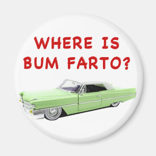 Where is bum farto? magnet