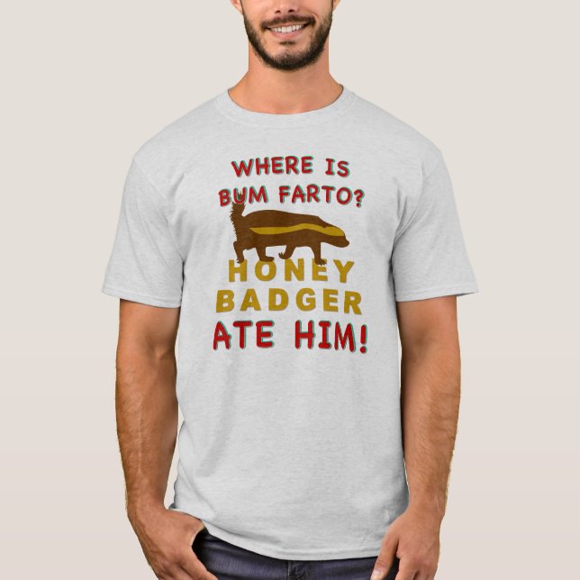 Where is bum farto? T-Shirt (Front)