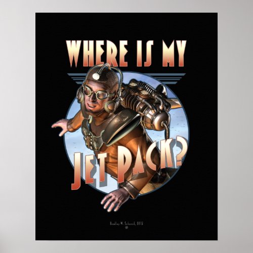 Where is my Jet Pack?  Poster (16x20