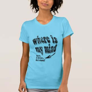 where is my mind t-shirt