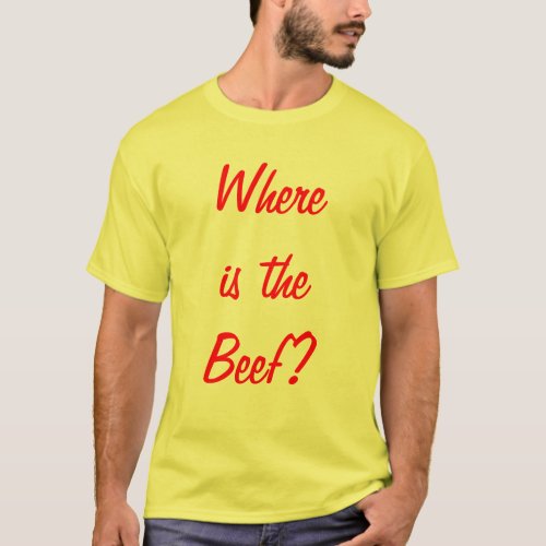 Where is the Beef T_Shirt