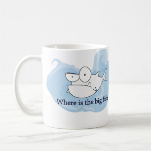 Where is the big fish? (mug) coffee mug