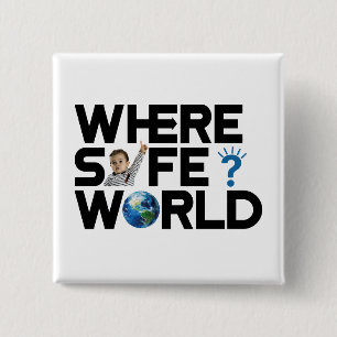 Where is the world safe? We want freedom and peace Button