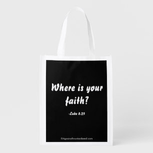 Where is your faith? Customize it Reusable Grocery Bag