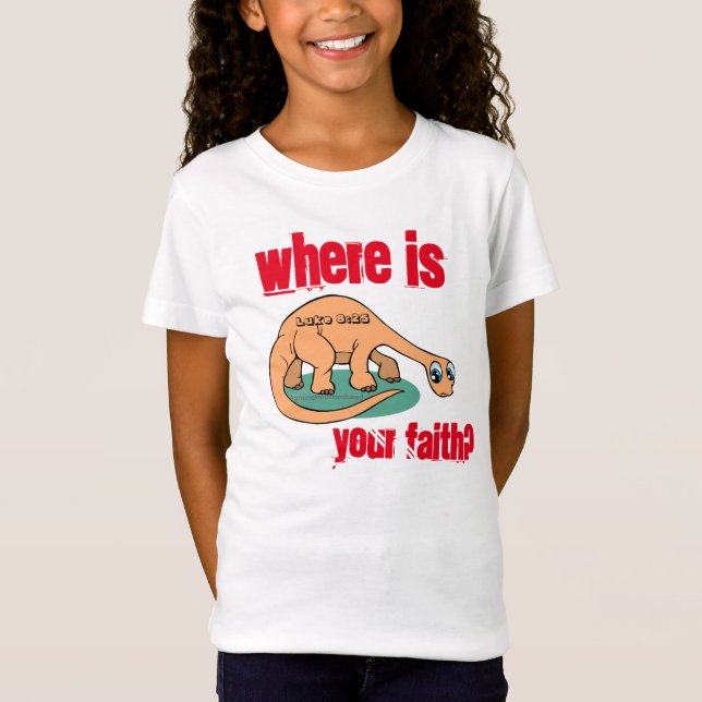 Where is your faith? Customize it T-Shirt (Front)