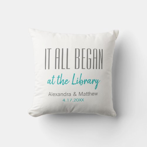 Where It All Began Romantic Throw Pillow - Where it all began... Cute pillow featuring the location and the date you met. Choose your own color and personalize this custom design with your own names and text. Perfect gift to tell your love story on Valentine's Day, your Anniversary or Wedding, and celebrate the beginning of something special.