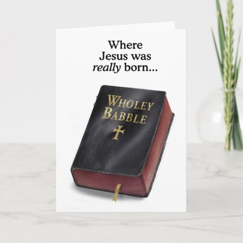 Where Jesus Was Really Born_The Wholey Babble Holiday Card
