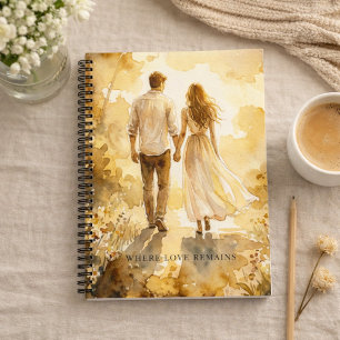 Where Love Remains   Memory & Reflection Journal