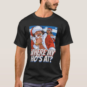 Where My Ho s At Funny Christmas Pimp Santa Black T-Shirt