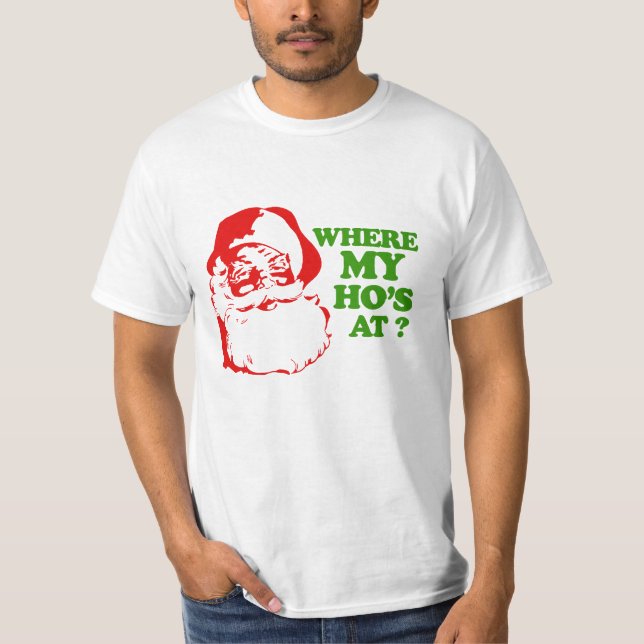 Where my Ho's at 2 (2) T-Shirt (Front)