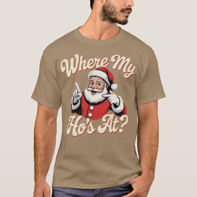 Where My Ho's At (2)-Photoroom T-Shirt (Front)