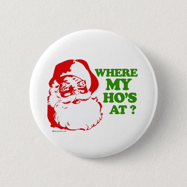 Where my ho's at? button (Front)