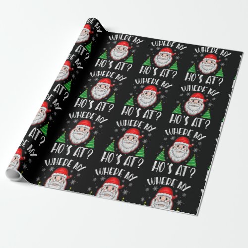 Where My Hos At Christmas Pajamas Santa Adult Humo Wrapping Paper