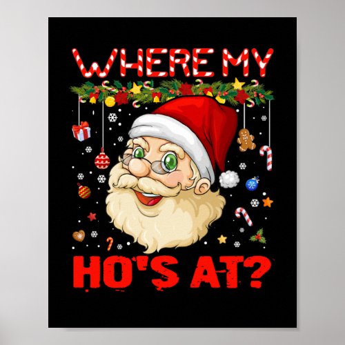 Where My Hos At Christmas Santa Adult Humor Funny Poster