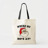 Where my Ho's at Funny Christmas Santa bag
