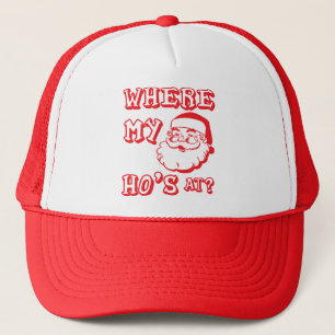 Where My Ho's At - Funny Christmas Santa Claus Trucker Hat
