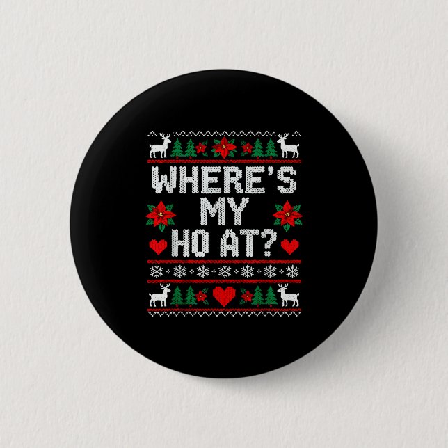 Where My Ho's At Ho Matching Couple Christmas Ugly Button (Front)
