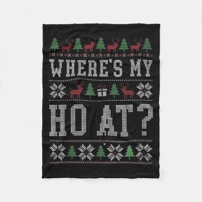 Where My Ho's At Ho Matching Couple Christmas Ugly Fleece Blanket (Front)