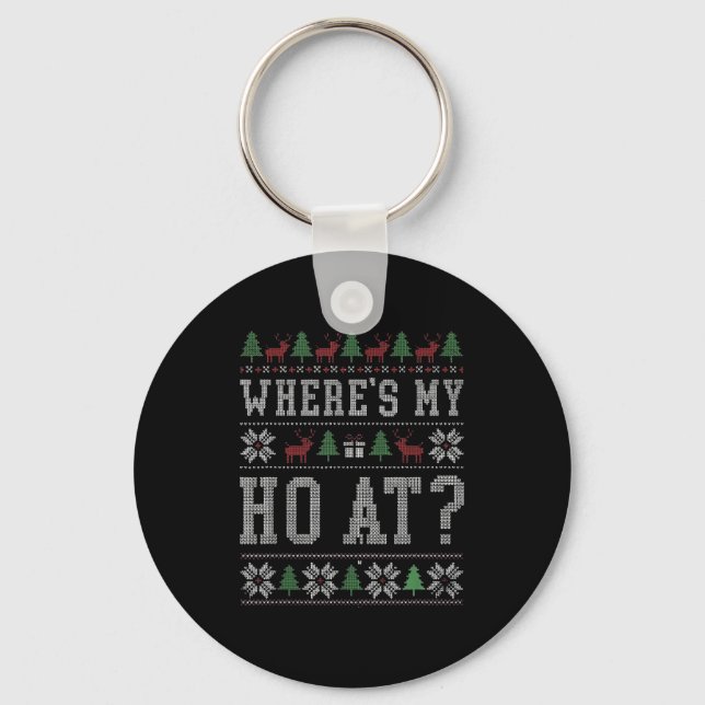 Where My Ho's At Ho Matching Couple Christmas Ugly Keychain (Front)