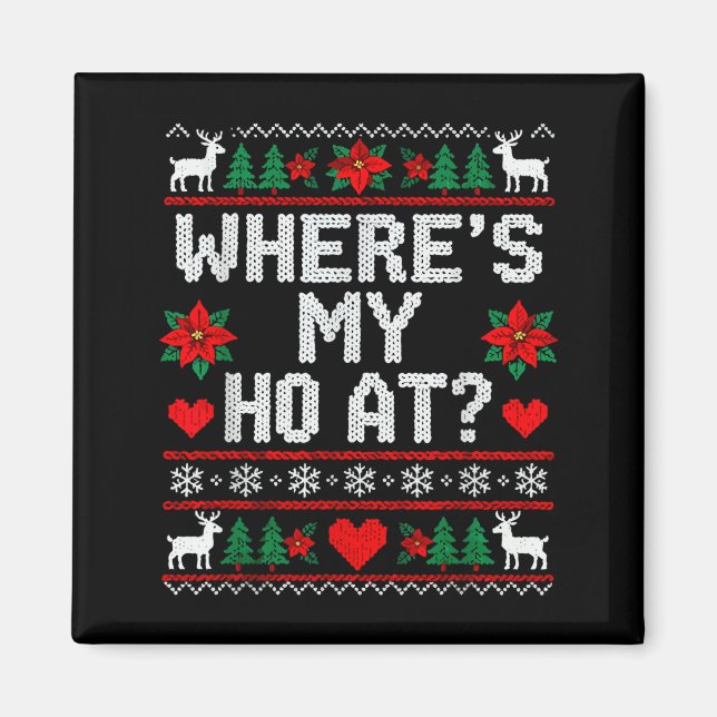 Where My Ho's At Ho Matching Couple Christmas Ugly Magnet (Front)