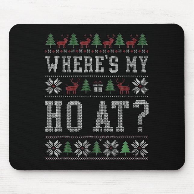 Where My Ho's At Ho Matching Couple Christmas Ugly Mouse Pad (Front)