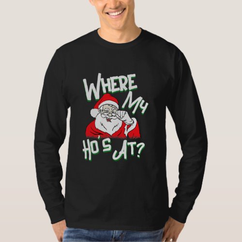 Where My HoS At Santa Claus Pimp Funny Holiday T_Shirt