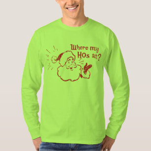 Where My Hos At? Shirt