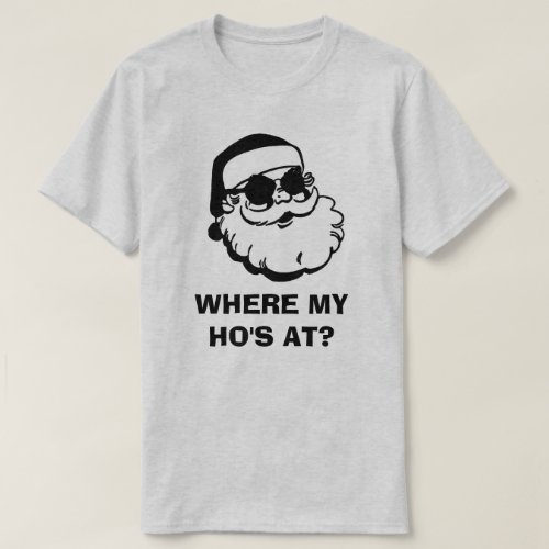 WHERE MY HOS AT T_Shirt